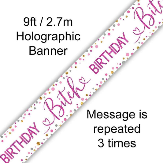 9ft Banner Happy Birthday Bitch Holographic